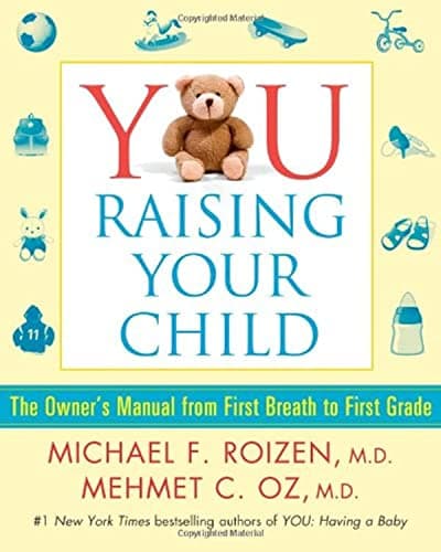 Book cover for YOU: Raising Your Child: The Owner's Manual from First Breath to First Grade by Roizen, Michael F.
