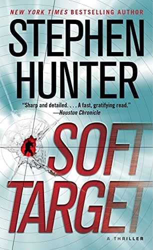 Book cover for Soft Target: A Thriller by Hunter, Stephen