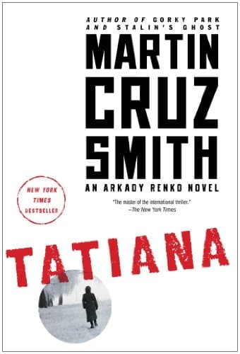 Book cover for Tatiana (The Arkady Renko Novels) by Smith, Martin Cruz