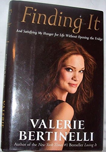 Book cover for Finding It: And Satisfying My Hunger for Life without Opening the Fridge by Bertinelli, Valerie