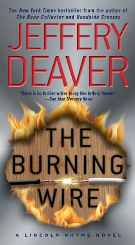Book cover for The Burning Wire: A Lincoln Rhyme Novel by Deaver, Jeffery