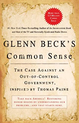 Book cover for Glenn Beck's Common Sense: The Case Against an Out-of-Control Government, Inspired by Thomas Paine by Beck, Glenn