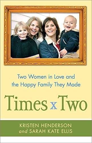 Book cover for Times Two: Two Women in Love and the Happy Family They Made by Henderson, Kristen