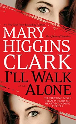 Book cover for I'll Walk Alone: A Novel by Clark, Mary Higgins