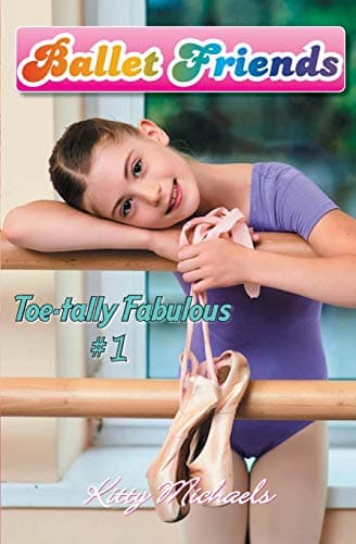 Book cover for Ballet Friends #1 Toe-tally Fabulous by Michaels, Kitty