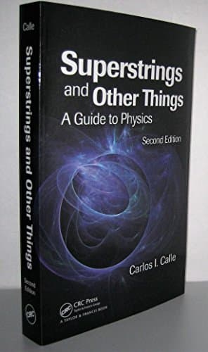Superstrings and Other Things: A Guide to Physics, Second Edition