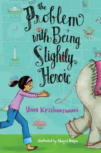 Book cover for The Problem with Being Slightly Heroic by Krishnaswami, Uma