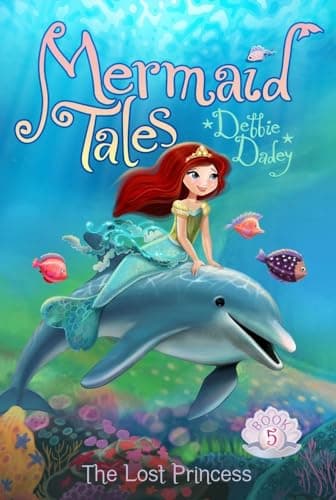 Book cover for The Lost Princess (Mermaid Tales, Book 5) by Dadey, Debbie