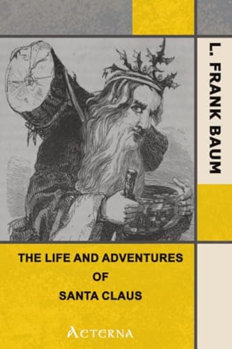 Book cover for The Life and Adventures of Santa Claus by Baum, L. Frank