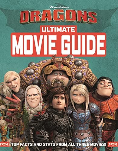Book cover for How To Train Your Dragon The Hidden World: Ultimate Movie Guide by Dreamworks