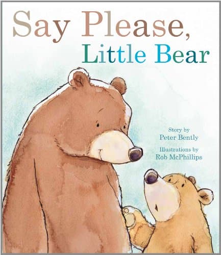Book cover for Say Please, Little Bear (Picture Books) by Bently, Peter