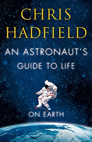 Book cover for An Astronaut's Guide to Life on Earth by Hadfield, Chris