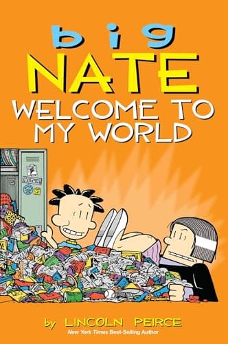 Book cover for Big Nate: Welcome to My World (Volume 13) by Peirce, Lincoln