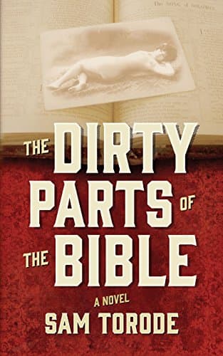 Book cover for The Dirty Parts of the Bible: A Novel by Torode, Sam