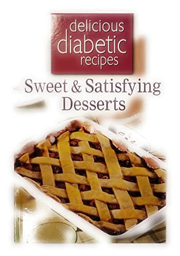 Book cover for Sweet and Satisfying Desserts by DELICIOUS DIABETIC RECIPES