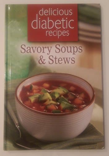 Book cover for DELICIOUS DIABETIC RECIPES SAVORY SOUPS & STEWS by DELICIOUS DIABETIC RECIPES