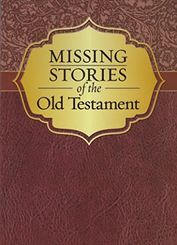 MISSING STORIES OF THE OLD TESTAMENT