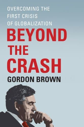Book cover for Beyond the Crash: Overcoming the First Crisis of Globalization by Brown, Gordon