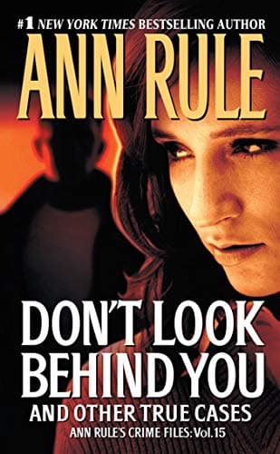Book cover for Don't Look Behind You: Ann Rule's Crime Files #15 by Rule, Ann