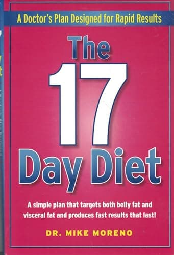 Book cover for The 17 Day Diet: A Doctor's Plan Designed for Rapid Results by Mike Moreno
