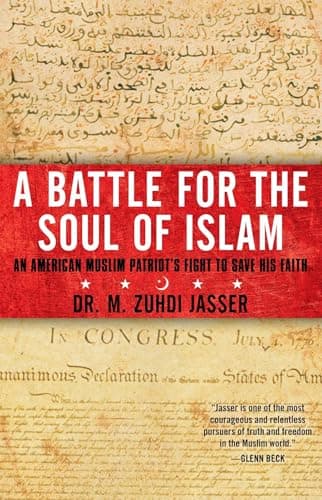 Book cover for A Battle for the Soul of Islam: An American Muslim Patriot's Fight to Save His Faith by Jasser, M. Zuhdi