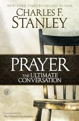 Book cover for Prayer: The Ultimate Conversation by Stanley, Charles F.