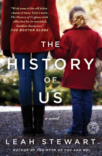 Book cover for The History of Us: A Novel by Stewart, Leah