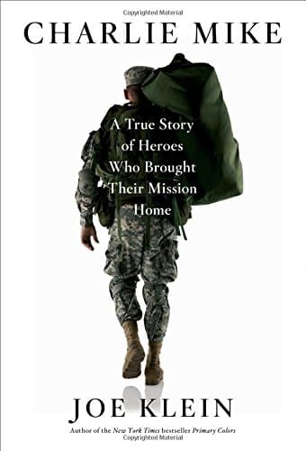 Book cover for Charlie Mike: A True Story of Heroes Who Brought Their Mission Home by Klein, Joe