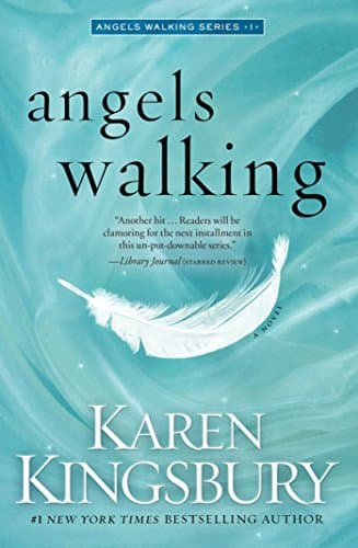 Book cover for Angels Walking: A Novel (1) by Kingsbury, Karen