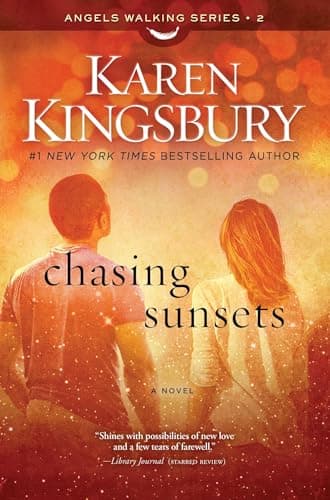 Book cover for Chasing Sunsets: A Novel (2) (Angels Walking) by Kingsbury, Karen