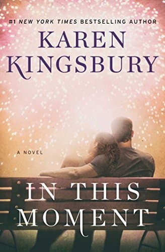 Book cover for In This Moment: A Novel by Kingsbury, Karen