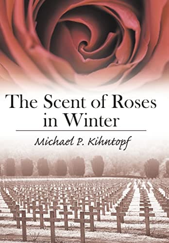 Book cover for The Scent of Roses in Winter by Kihntopf, Michael P