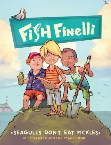 Book cover for Fish Finelli (Book 1): Seagulls Don't Eat Pickles by Farber, E. S.