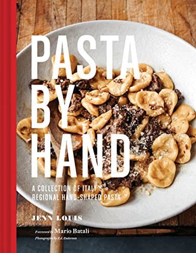 Book cover for Pasta by Hand: A Collection of Italy's Regional Hand-Shaped Pasta by Louis, Jenn