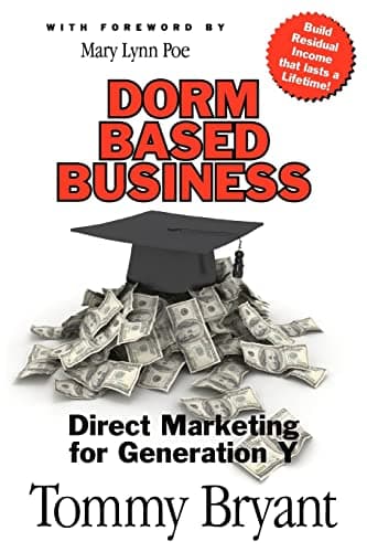 Book cover for Dorm-Based Business: Direct Marketing for Generation Y by Bryant, Tommy