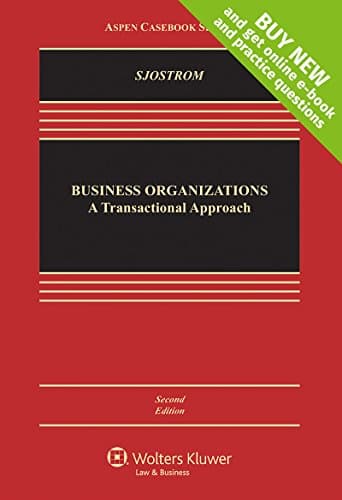 Business Organizations: A Transactional Approach (Aspen Casebook Series)