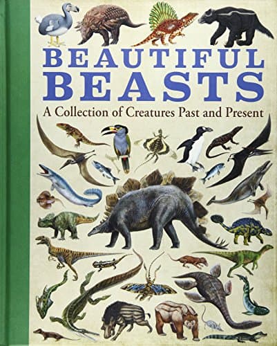 Book cover for Beautiful Beasts: A Collection of Creatures Past and Present by Sterling Children's