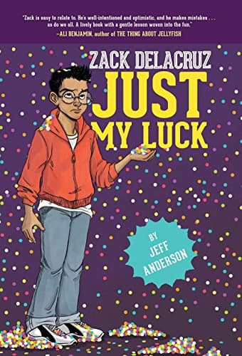 Book cover for Just My Luck (Zack Delacruz, Book 2) (Volume 2) by Anderson, Jeff