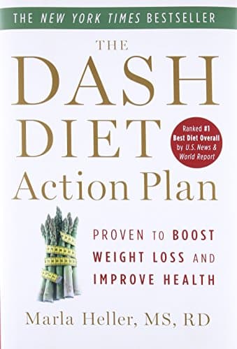 Book cover for The DASH Diet Action Plan: Proven to Boost Weight Loss and Improve Health (A DASH Diet Book) by Heller, Marla