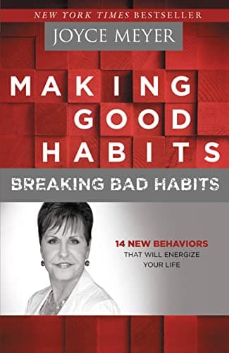 Book cover for Making Good Habits, Breaking Bad Habits by Meyer, Joyce