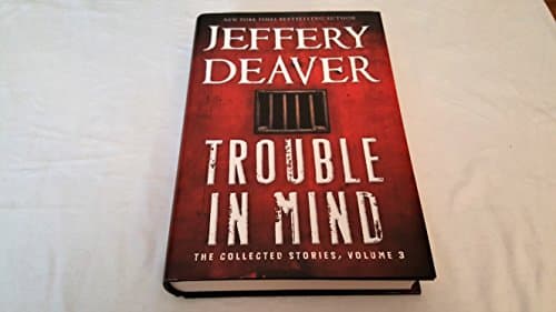 Book cover for Trouble in Mind: The Collected Stories: 3 by Deaver, Jeffery