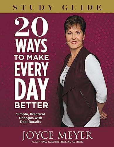 Book cover for 20 Ways to Make Every Day Better Study Guide: Simple, Practical Changes with Real Results by Meyer, Joyce