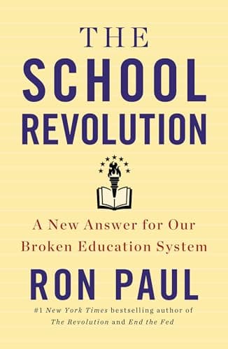 Book cover for The School Revolution: A New Answer for Our Broken Education System by Paul, Ron