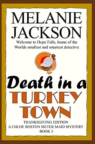 Book cover for Death in a Turkey Town: A Chloe Boston Mystery (Chloe Boston Meter Maid Cozy Mysteries) by Jackson, Melanie