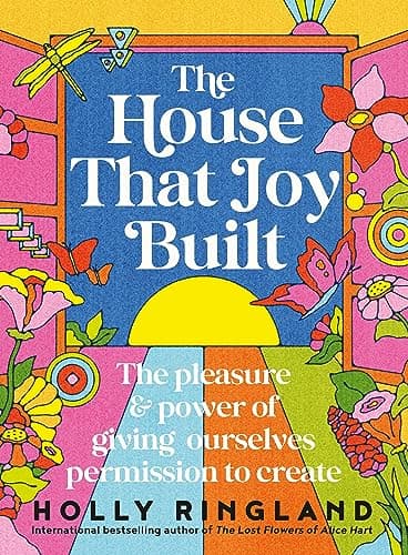 Book cover for The House That Joy Built by Holly Ringland