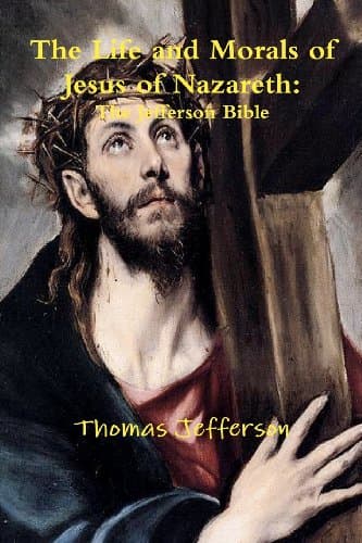 Book cover for The Life and Morals of Jesus of Nazareth: The Jefferson Bible by Jefferson, Thomas
