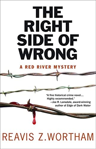 Book cover for The Right Side of Wrong (Texas Red River Mysteries, 3) by Wortham, Reavis Z.