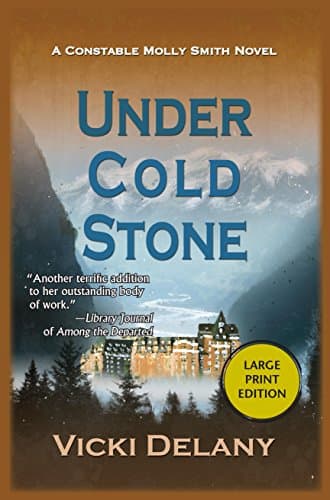 Book cover for Under Cold Stone (Constable Molly Smith Novels, 7) by Delany, Vicki