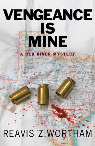 Book cover for Vengeance is Mine (Texas Red River Mysteries, 4) by Wortham, Reavis Z.