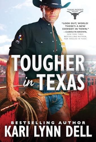 Book cover for Tougher in Texas (Texas Rodeo, 3) by Dell, Kari Lynn